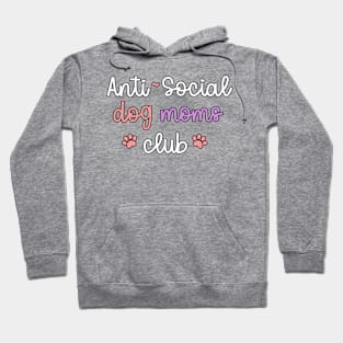 Anti~Social Dog Moms Club Hoodie